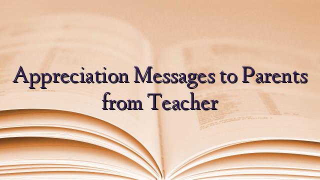 Appreciation Messages to Parents from Teacher