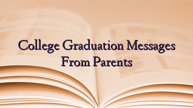 College Graduation Messages From Parents