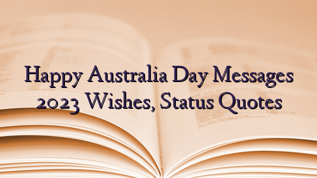 Happy Australia Day Messages 2023 Wishes, Status Quotes