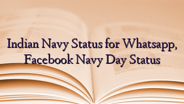 Indian Navy Status for Whatsapp, Facebook Navy Day Status