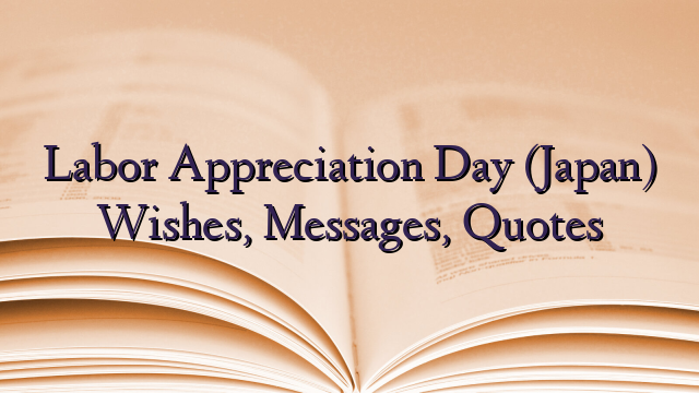 Labor Appreciation Day (Japan) Wishes, Messages, Quotes