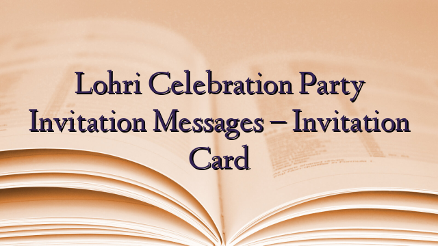 Lohri Celebration Party Invitation Messages – Invitation Card