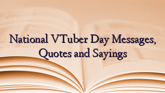 National VTuber Day Messages, Quotes and Sayings