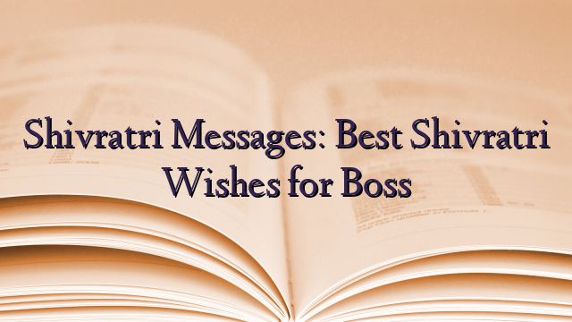 Shivratri Messages: Best Shivratri Wishes for Boss