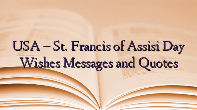 USA – St. Francis of Assisi Day Wishes Messages and Quotes