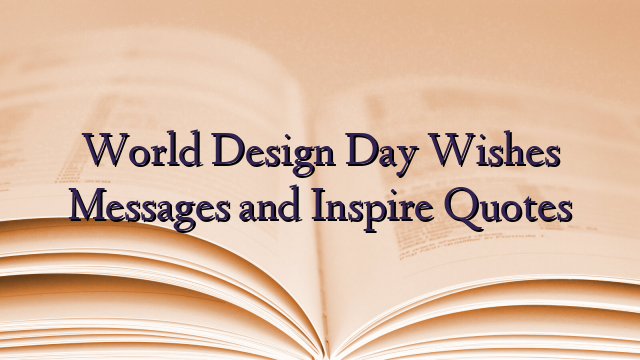 World Design Day Wishes Messages and Inspire Quotes